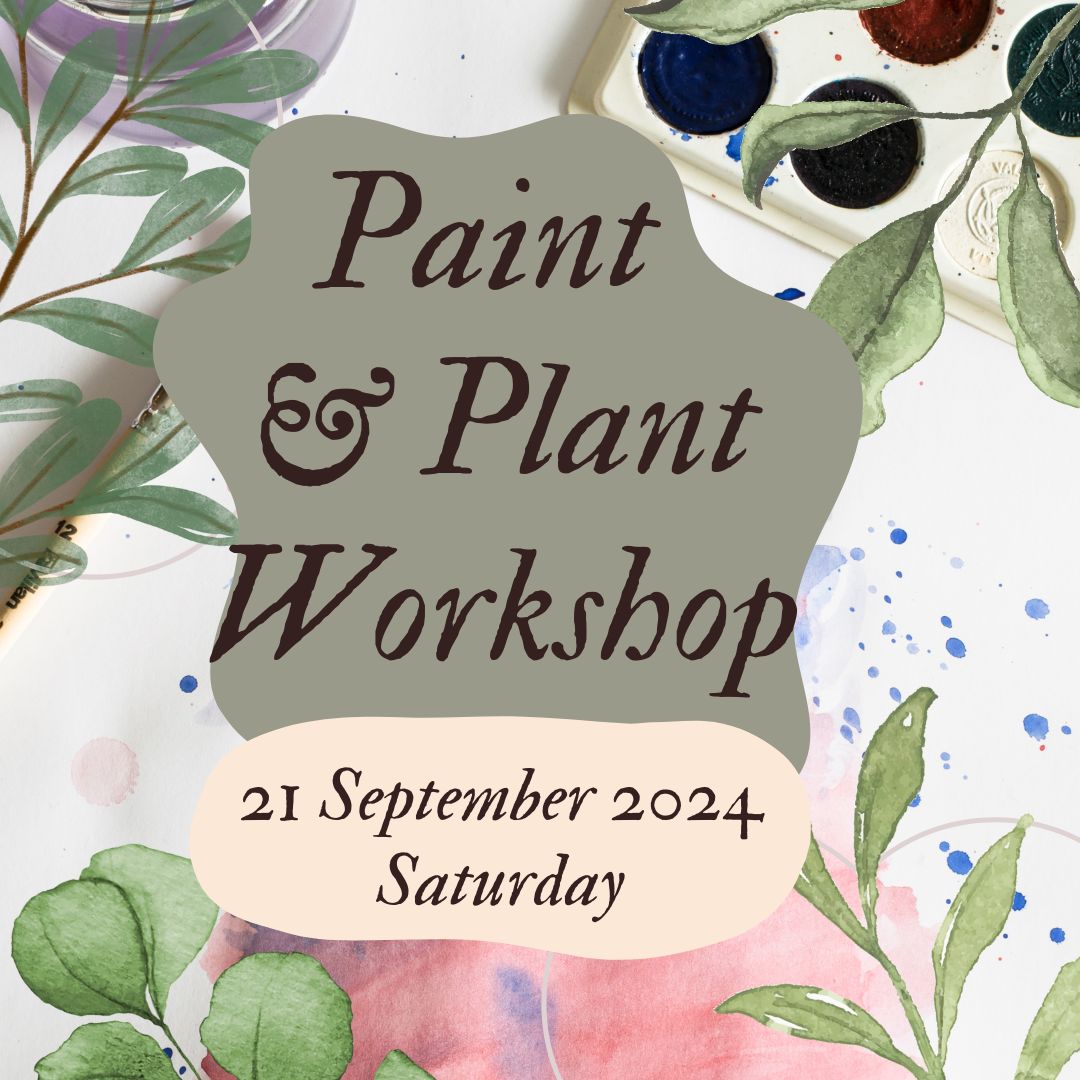 Paint & Plant Workshop (21 September 2024)